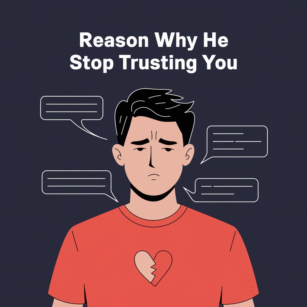 12 Reason Why He Stop Trusting You