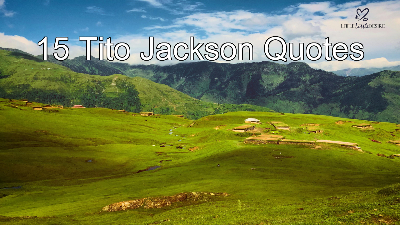 15 Tito Jackson Quotes 15_Tito_Jackson_Quotes