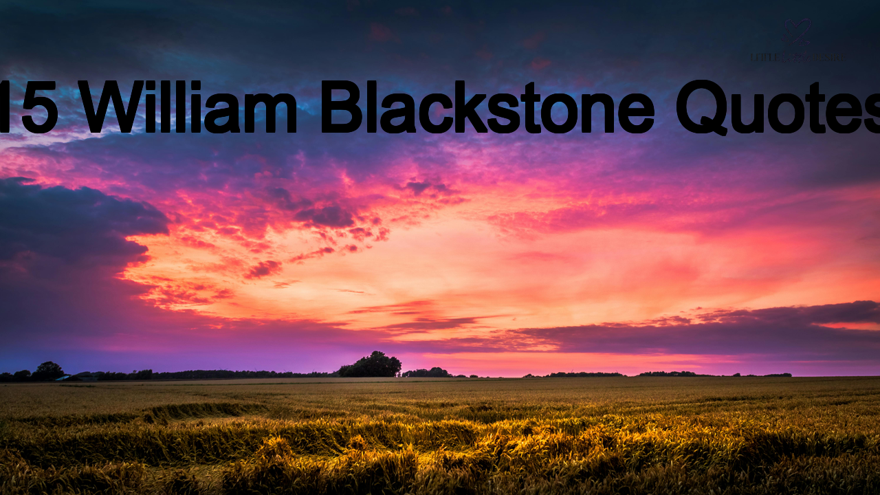 15_William_Blackstone_Quotes