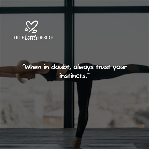 Trust Your Instincts Quotes