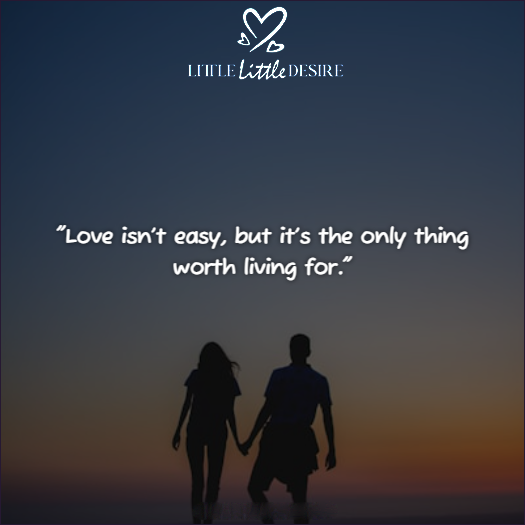 Love is Not Easy Quotes