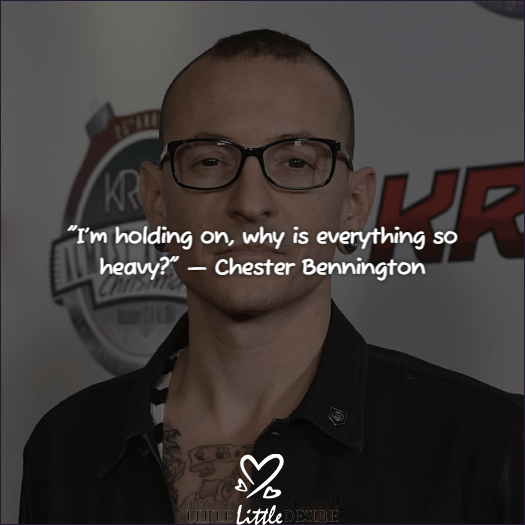 Chester Bennington Quotes