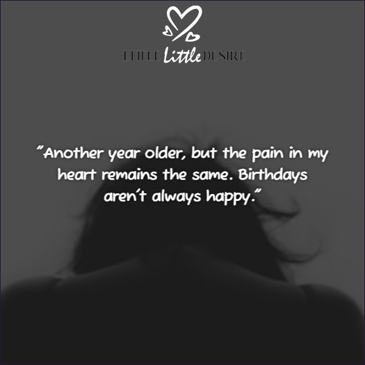 Sad birthday quotes,no birthday wishes sad quotes