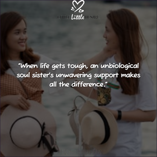 Unbiological Soul Sister Quotes