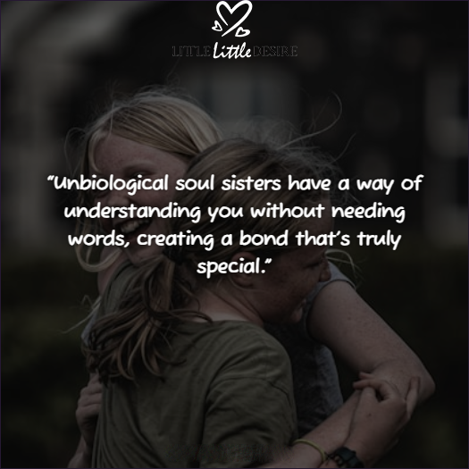 Unbiological Soul Sister Quotes