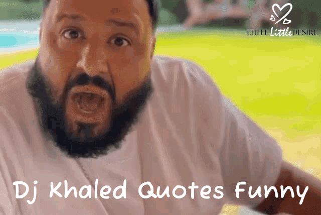 Dj Khaled Quotes Funny