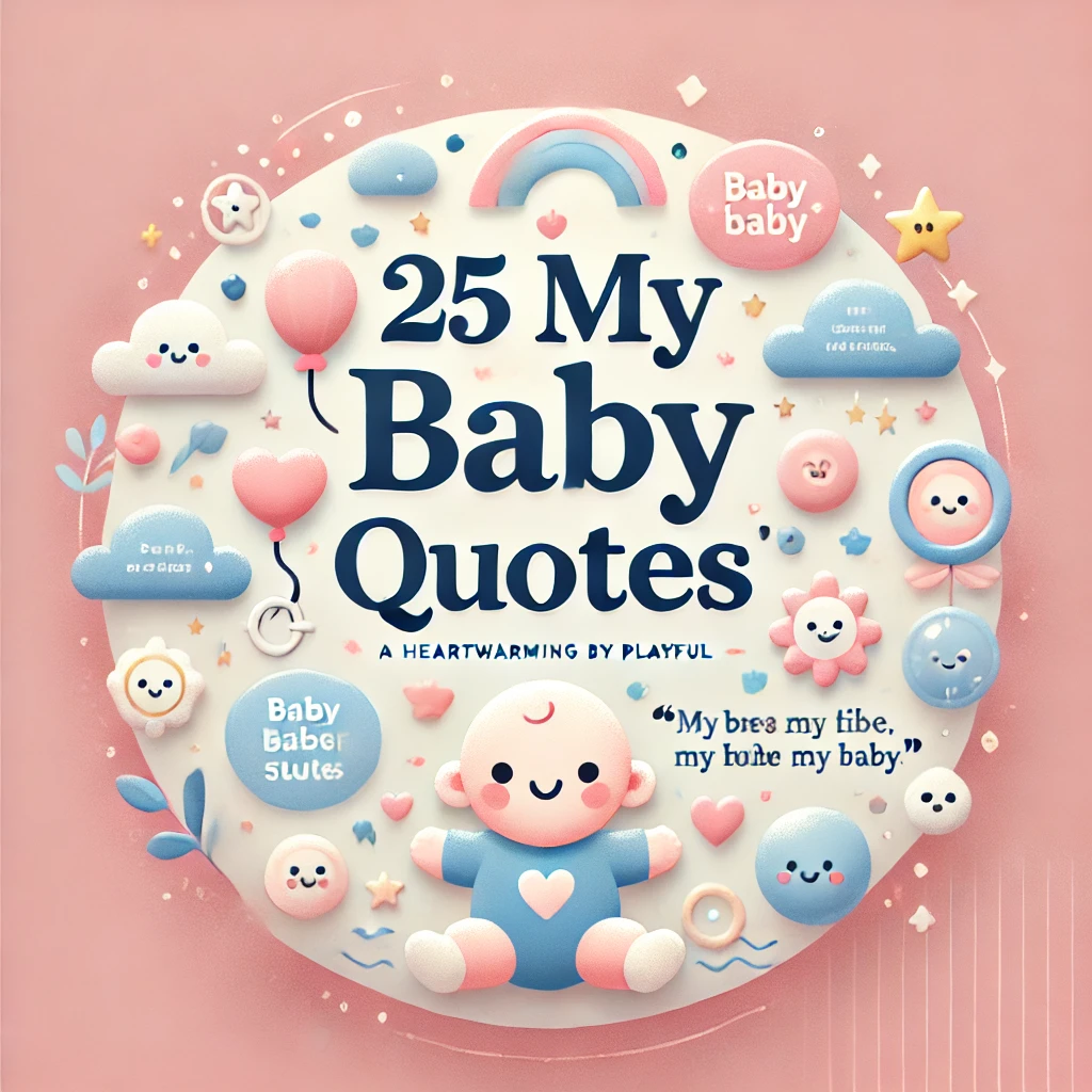 My Baby Quotes