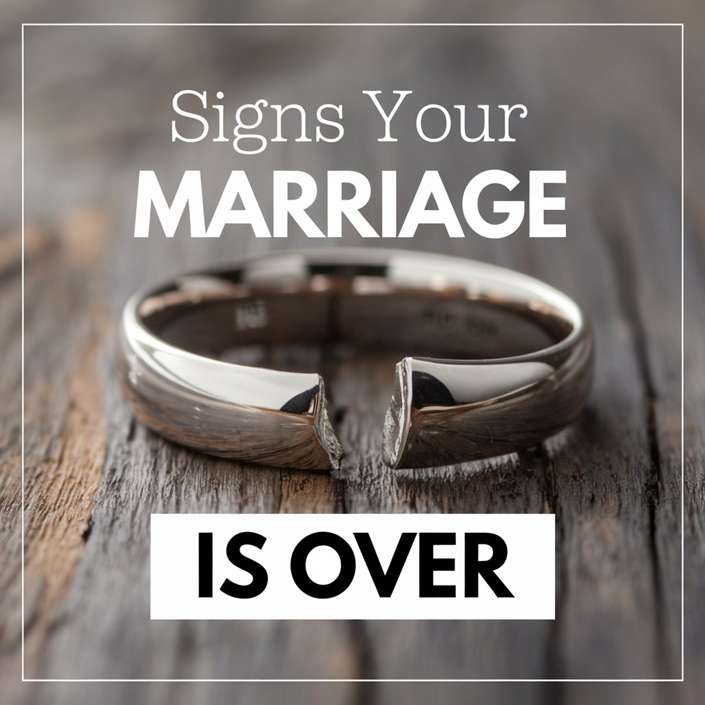 12 Signs Your Marriage Is Over