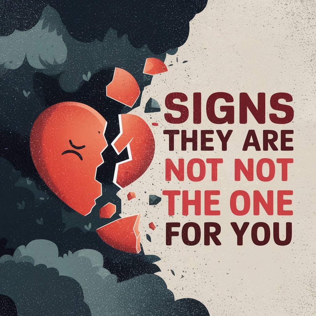 6 Signs They Are Not “The One” For You